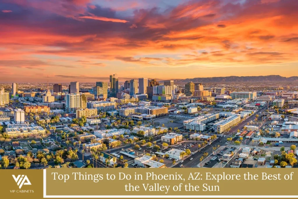 Top Things to Do in Phoenix, AZ: Explore the Best of the Valley of the Sun