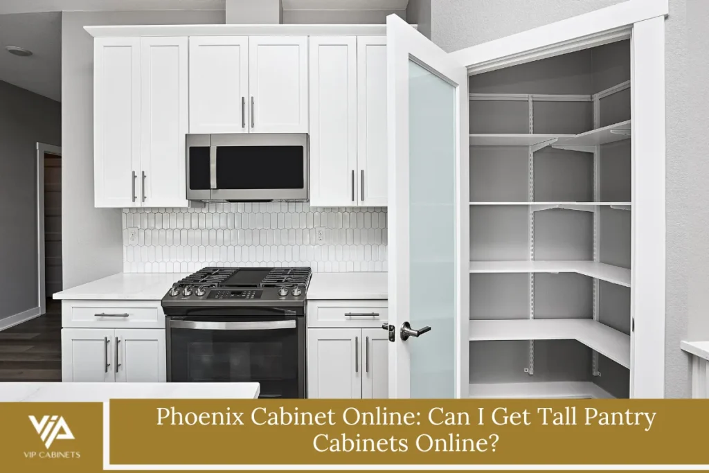 Phoenix Cabinet Online: Can I Get Tall Pantry Cabinets Online?