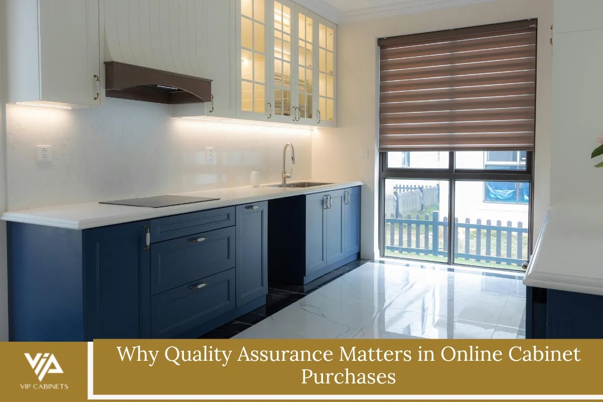 Why Quality Assurance Matters in Online Cabinet Purchases