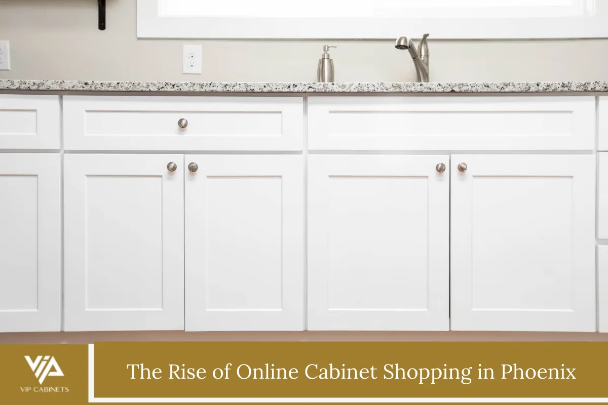 The Rise of Online Cabinet Shopping in Phoenix