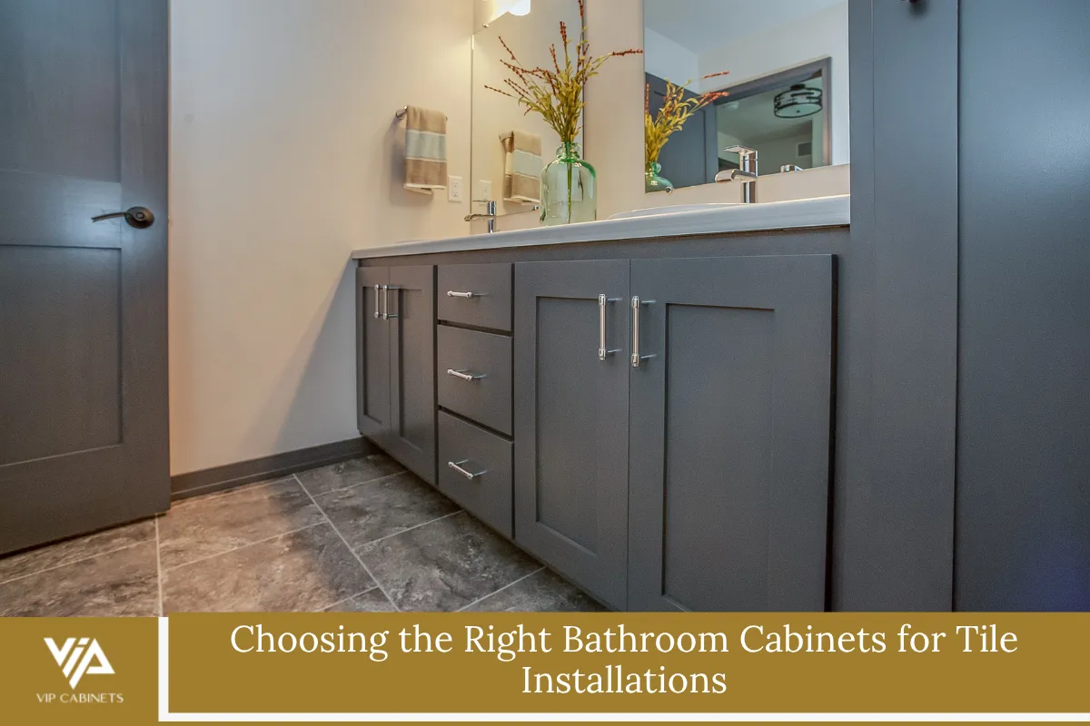 Choosing the Right Bathroom Cabinets for Tile Installations